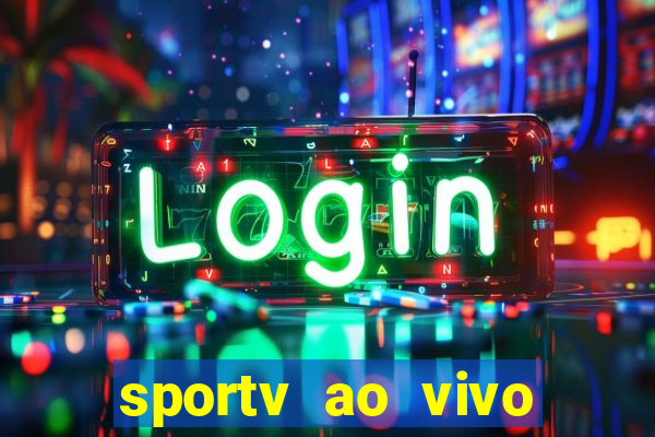 sportv ao vivo multi multicanal